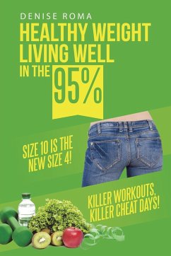 Healthy Weight Living Well in the 95% - Roma, Denise