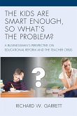 The Kids are Smart Enough, So What's the Problem?