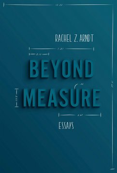 Beyond Measure - Arndt, Rachel Z