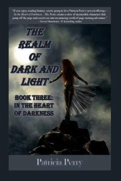 The Realm of Dark and Light, Book Three: In the Heart of Darkness - Perry, Patricia