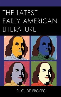 The Latest Early American Literature - de Prospo, R C