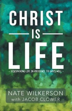 Christ Is Life - Wilkerson, Nate