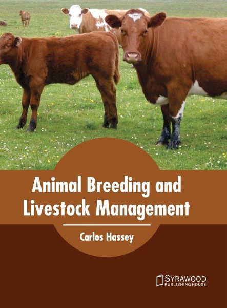 Animal Breeding and Livestock Management Animal Breeding and Livestock Management