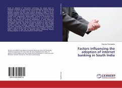 Factors influencing the adoption of internet banking in South India