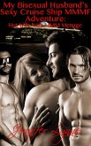 My Bisexual Husband's Sexy Cruise Ship MMMF Adventure: Hot Wife With MMM Ménage (Bisexual Husband Series, #7) (eBook, ePUB)