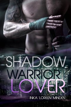 Shadow / Warrior Lover Bd.10 (eBook, ePUB) - Minden, Inka Loreen