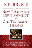 The New Testament Development of Old Testament Themes (eBook, ePUB)