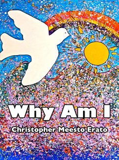 Why Am I (eBook, ePUB) - Erato, Christopher Meesto