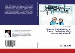 Telecom Liberalization in Ghana: Evaluation of its role on SME Growth - Owusu-Kumih, Eric