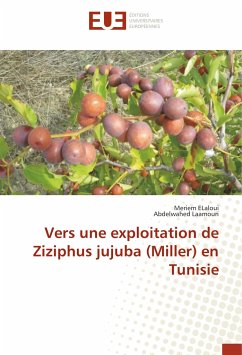 Vers une exploitation de Ziziphus jujuba (Miller) en Tunisie - Elaloui, Meriem;Laamouri, Abdelwahed