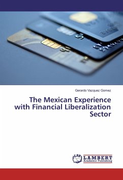 The Mexican Experience with Financial Liberalization Sector - Vazquez Gomez, Gerardo
