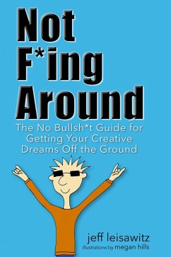 Not F*ing Around (eBook, ePUB) - Leisawitz, Jeff