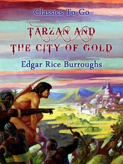 Tarzan and the City of Gold (eBook, ePUB) - Burroughs, Edgar Rice
