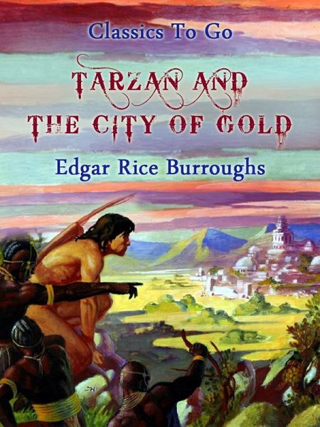 Tarzan and the City of Gold (eBook, ePUB) Tarzan and the City of Gold (eBook, ePUB)
