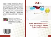 Etude microbiologique du fruit de "Tapia" ou "Uapaca bojeri" de Madagascar