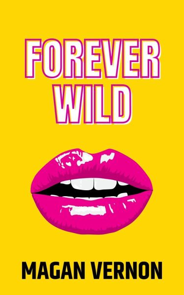 Forever Wild (eBook, ePUB) Forever Wild (eBook, ePUB)