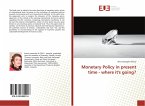 Monetary Policy in present time - where it's going?