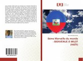 8ème Merveille du monde : BIENVENUE À MILOT (HAÏTI)