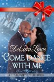 Come Dance with Me (A Serenity Harbor Maine Novella, Starlight Grille, #2) (eBook, ePUB)