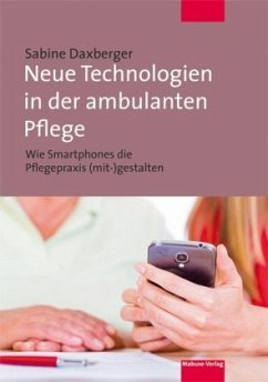 Neue Technologien in der ambulanten Pflege - Daxberger, Sabine