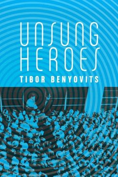 Unsung Heroes - Benyovits, Ted