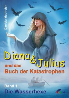 Diana & Julius und das Buch der Katastrophen - Muthreich, Daniela
