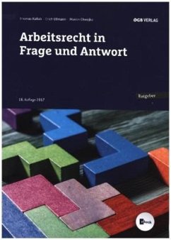 Arbeitsrecht in Frage und Antwort (f. Österreich) - Chwojka, Marion;Kallab, Thomas;Ullmann, Erich