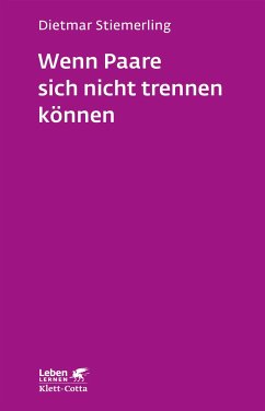 Wenn Paare sich nicht trennen können (Leben lernen, Bd. 184) - Stiemerling, Dietmar
