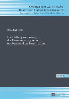 Die Haftungsverfassung der Partnerschaftsgesellschaft mit beschränkter Berufshaftung - Statz, Benedikt