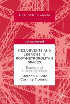 Mega-Events and Legacies in Post-Metropolitan Spaces - Di Vita, Stefano;Morandi, Corinna