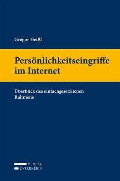 Persönlichkeitseingriffe im Internet - Heißl, Gregor