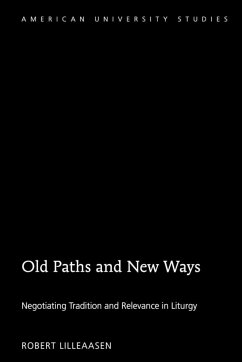 Old Paths and New Ways - Lilleaasen, Robert