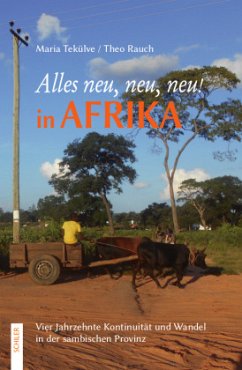 Alles neu, neu, neu! in Afrika - Tekülve, Maria;Rauch, Theo