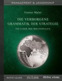 Die verborgene Grammatik der Strategie Die verborgene Grammatik der Strategie