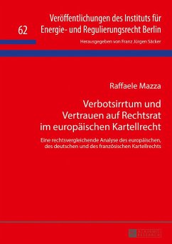 Verbotsirrtum und Vertrauen auf Rechtsrat im europäischen Kartellrecht - Mazza, Raffaele