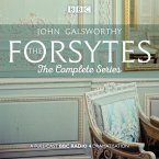 The Forsytes: The Complete Series: BBC Radio 4 Full-Cast Dramatisation
