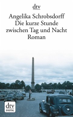Die kurze Stunde zwischen Tag und Nacht (eBook, ePUB) - Schrobsdorff, Angelika