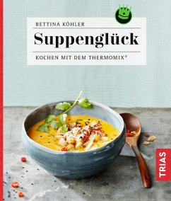 Suppenglück (eBook, ePUB) - Köhler, Bettina