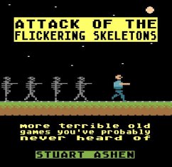 Attack of the Flickering Skeletons - Ashen, Stuart
