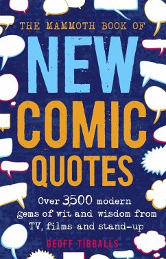 The Mammoth Book of New Comic Quotes - Tibballs, Geoff