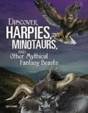 Discover Harpies, Minotaurs, and Other Mythical Fantasy Beasts