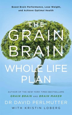 The Grain Brain Whole Life Plan - Perlmutter, David
