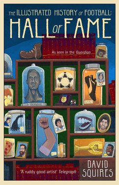 The Illustrated History of Football: Hall of Fame - Squires, David