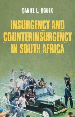 Insurgency and Counterinsurgency in South Africa - Douek, Daniel