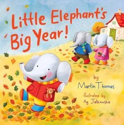 Little Elephant's Big Year! - Thomas, Martin