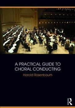 A Practical Guide to Choral Conducting - Rosenbaum, Harold