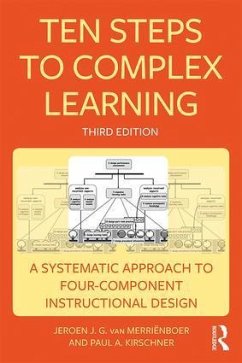 Ten Steps to Complex Learning - van Merrienboer, Jeroen J. G. (Open University of the Netherlands); Kirschner, Paul A. (Open Univeristy of the Netherlands)