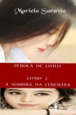 Pérola de Lótus - livro 2: a sombra da cerejeira (eBook, ePUB)