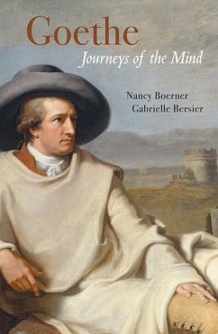 Goethe: Journeys of the Mind - Bersier, Gabrielle;Boerner, Nancy;Boerner, Peter