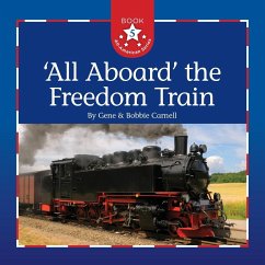 All Aboard the Freedom Train - Carnell, Gene; Carnell, Bobbie